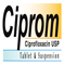CIPROM Ciprofloxacin USP Tablet- 250 mg & 500 mg.Dry Syrup- 250 mg / 5 ml.